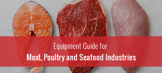 Equipment Guide for Meat, Poultry and Seafood Industries