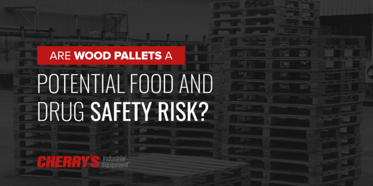 Are Wood Pallets a Food and Drug Safety Risk?