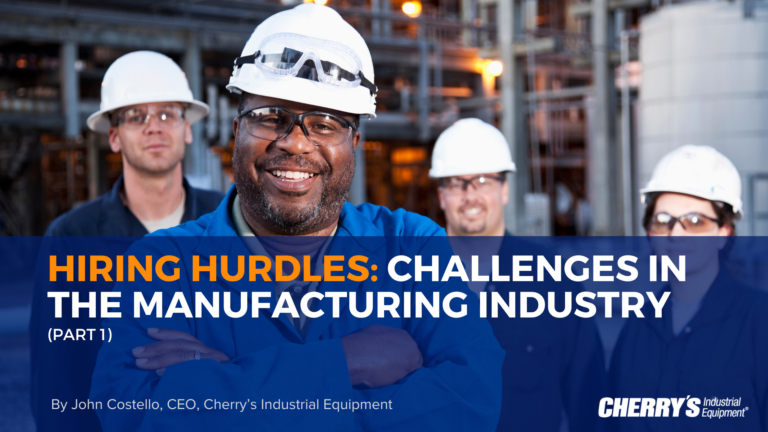 Hiring hurdles: challenges in the manufacturing industry (Part 1)