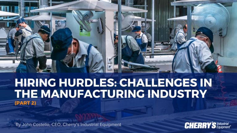 Hiring hurdles: challenges in the manufacturing industry (Part 2)